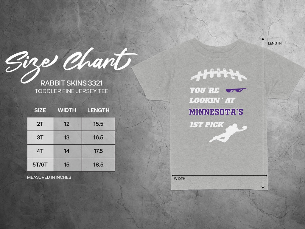 You're Lookin' At Minnesota's 1st Pick Toddler Tee