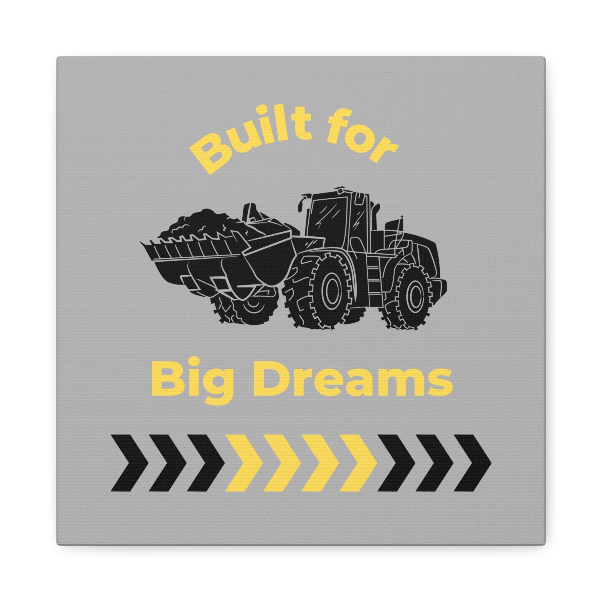 Built for Big Dreams Construction Truck Canvas Art | Kids Room Wall Decor