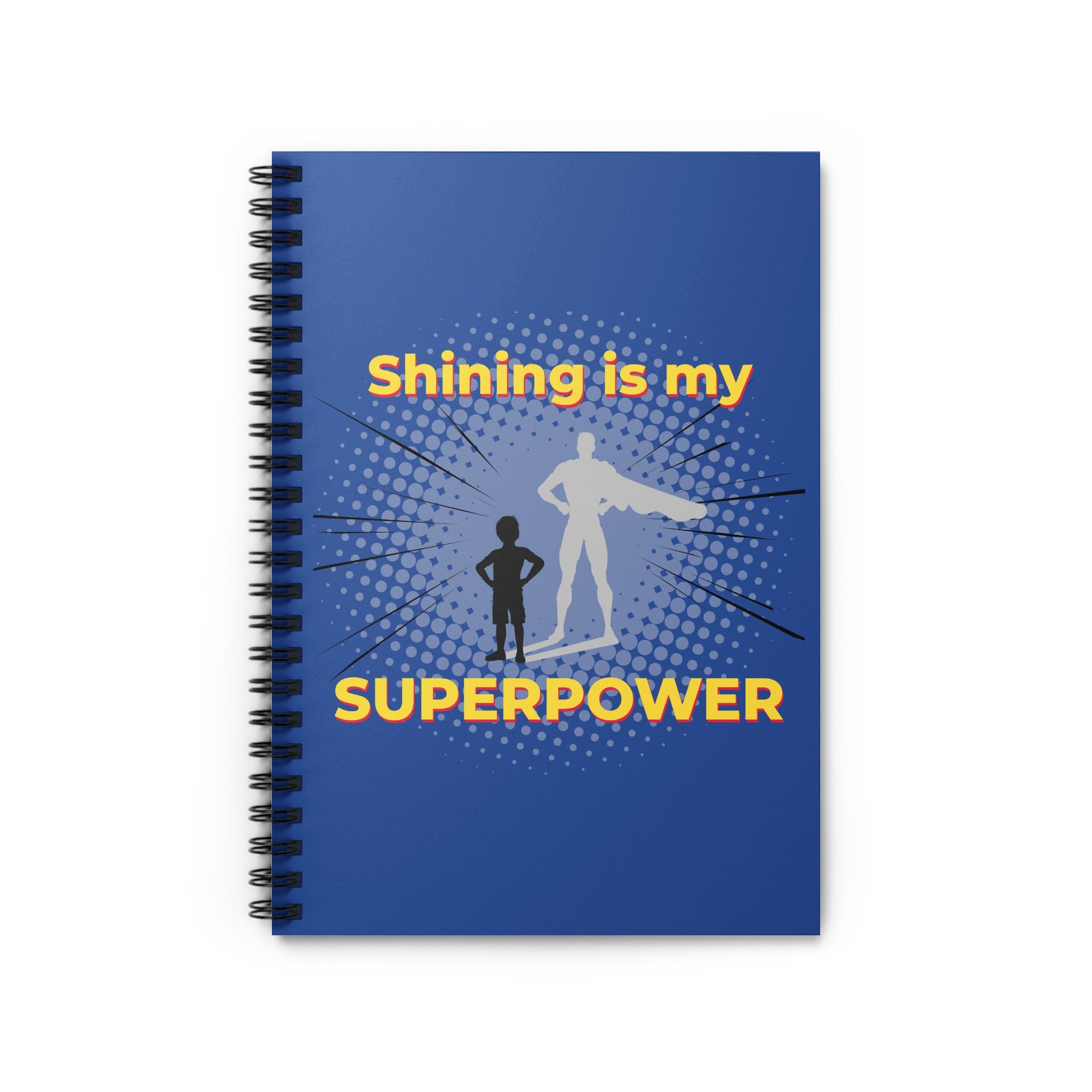 Shining is My Superpower Spiral Bound Notebook