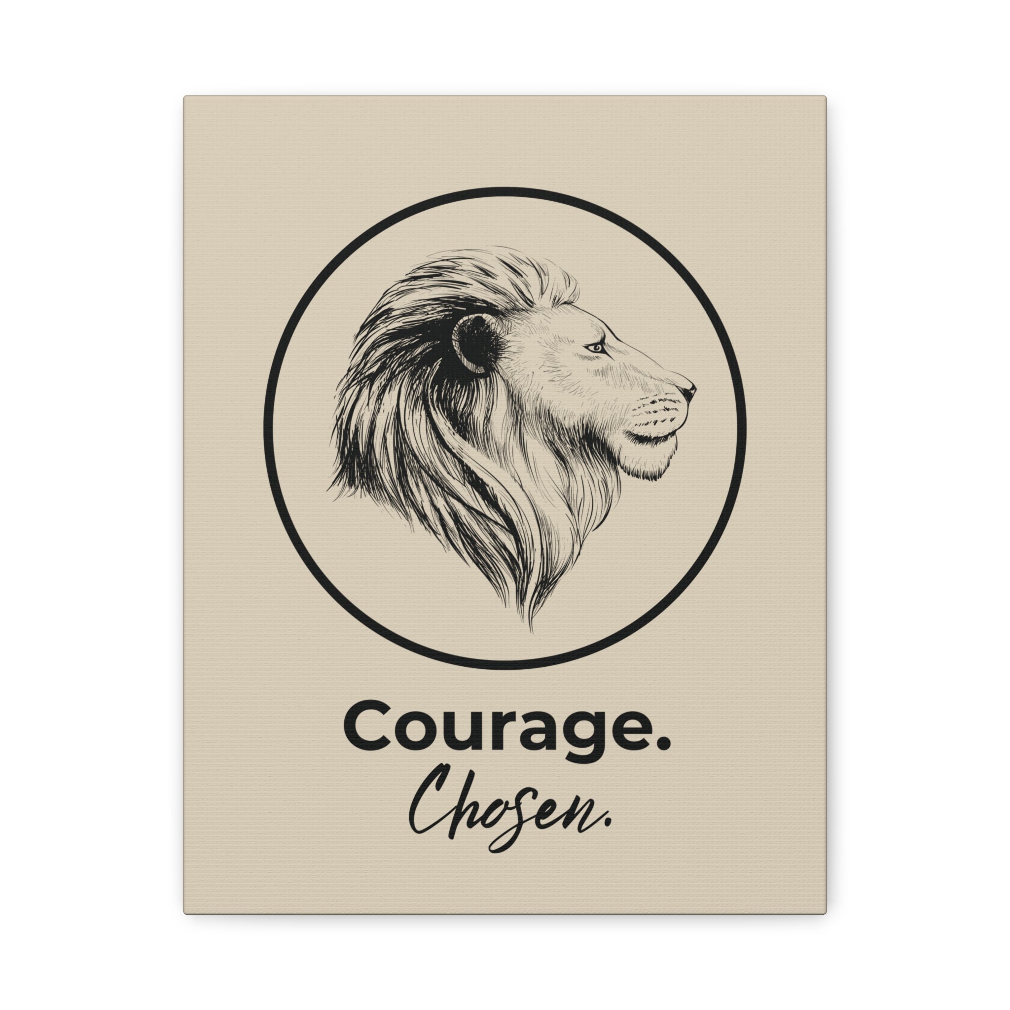 Courage Chosen Canvas Art | Inspirational Wall Art