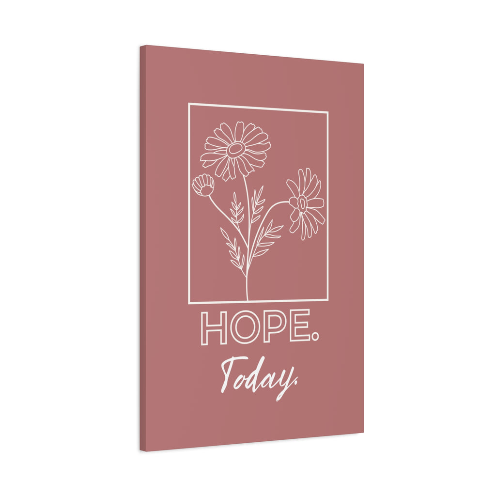Hope Today Canvas Art | Inspirational Wall Art