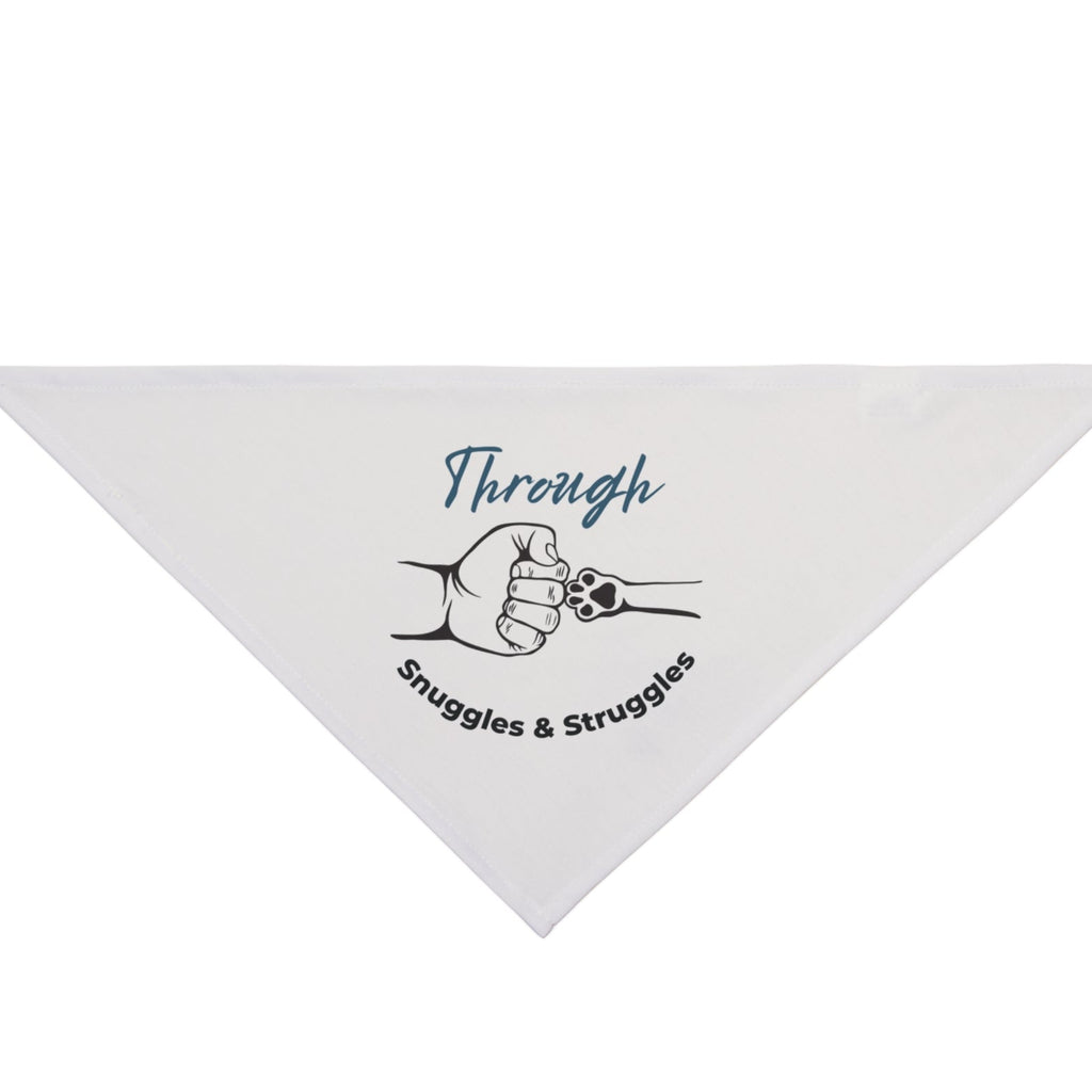 Through Snuggles & Struggles Pet Bandana | Dog & Cat Bandana | Meaningful Pet Accessory