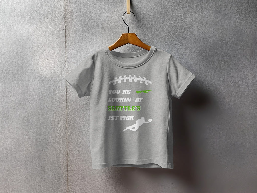 You're Looking At Seattle's 1st Pick T-shirt