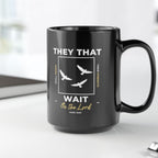 “They That Wait On The Lord” Christian Coffee Mug – Isaiah 40:31 Bible Verse Mug –  Faith Scripture Mug (11oz / 15oz)