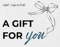 Light + Legacy Goods E-Gift Card - All Occasions