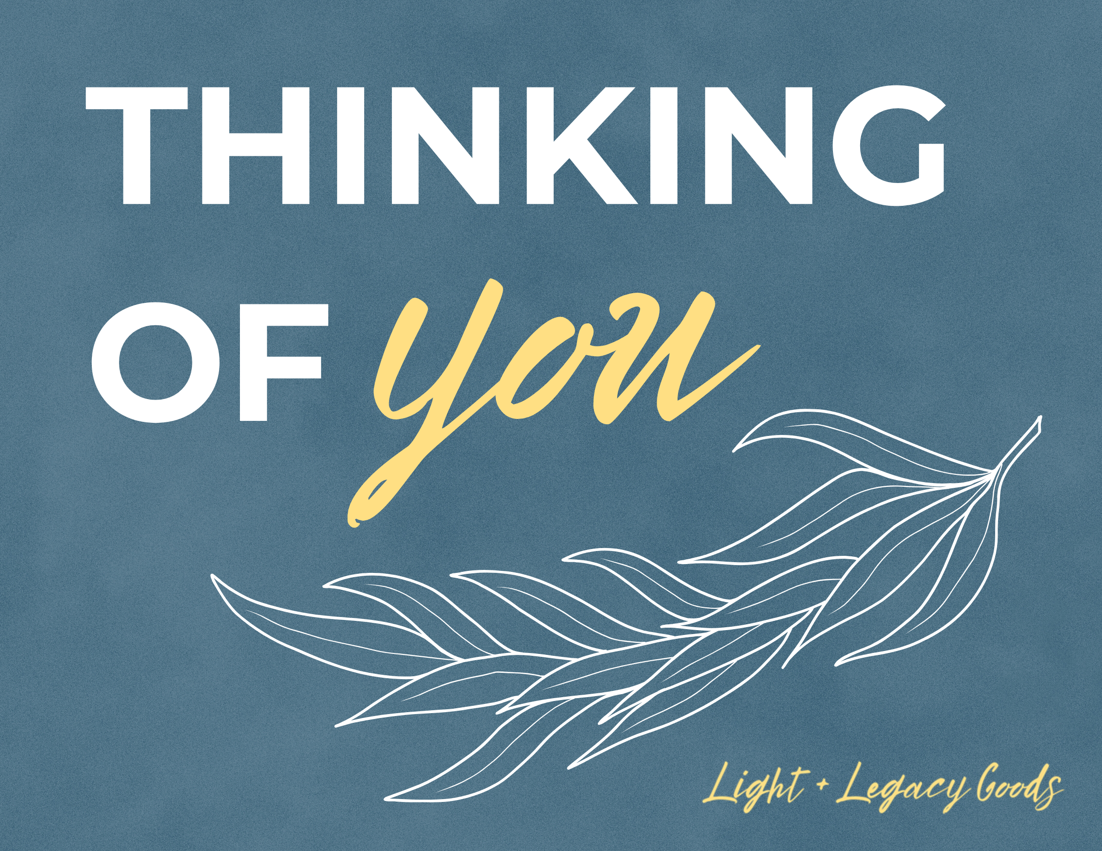 Light + Legacy E-Gift Card - Thinking of You