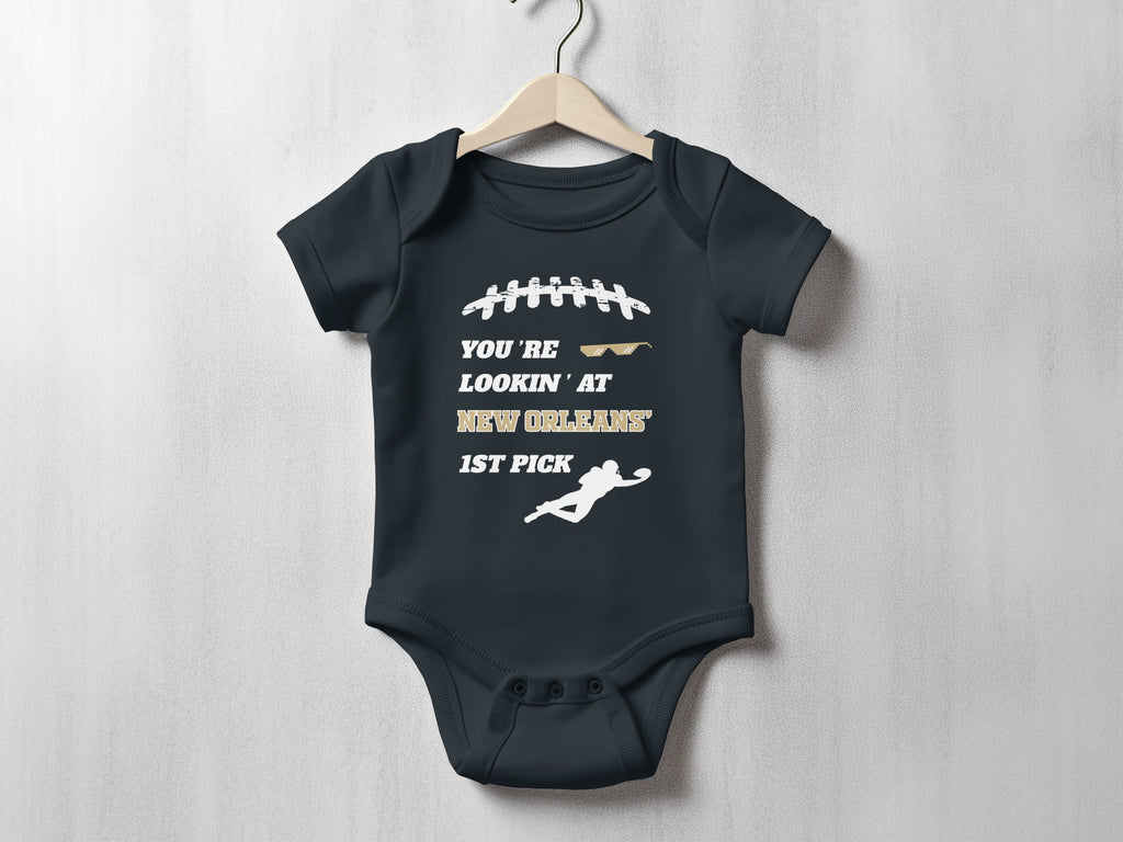 You're Lookin' At New Orleans' 1st Pick Baby Onesie