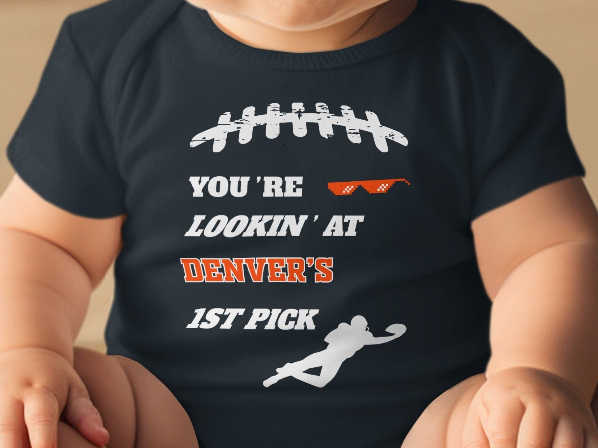 You're Lookin' At Denver's 1st Pick Baby Bodysuit