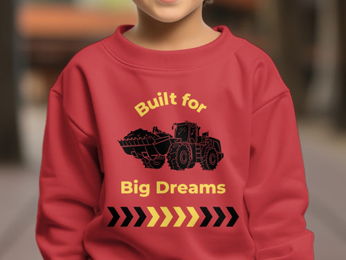 Built for Big Dreams Bulldozer Truck Kid's Sweatshirt