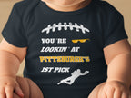 You're Lookin' at Pittsburgh's 1st Pick Football Onesie