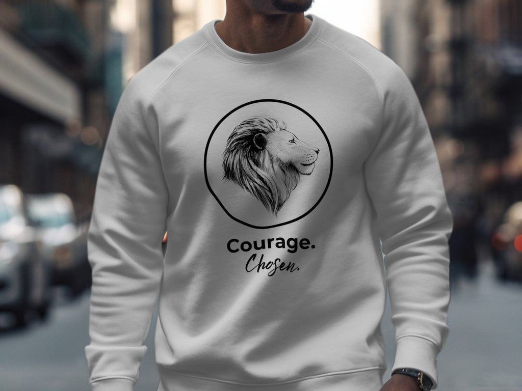 Courage Chosen Lion Inspirational Sweatshirt