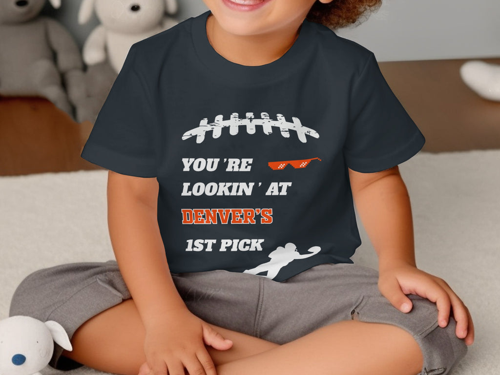 You're Lookin' At Denver's 1st Pick Kid's T-Shirt