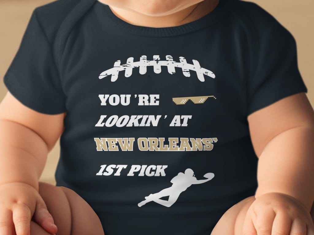 You're Lookin' At New Orleans' 1st Pick Baby Onesie