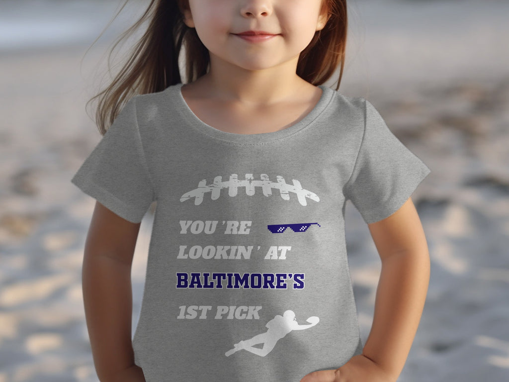 You're Lookin' at Baltimore's 1st Pick Shirt